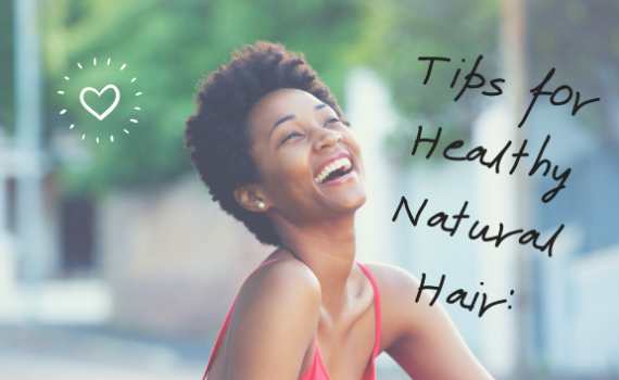 tips for healthy natural hair