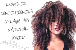 best leave-in conditioner sprays for natural hair