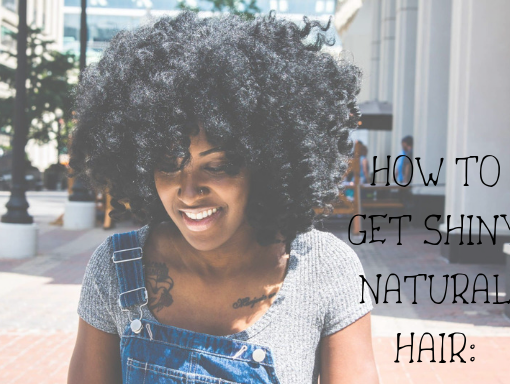 how to get shiny natural hair