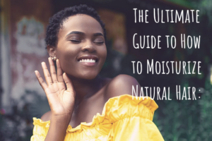 how to moisturize natural hair