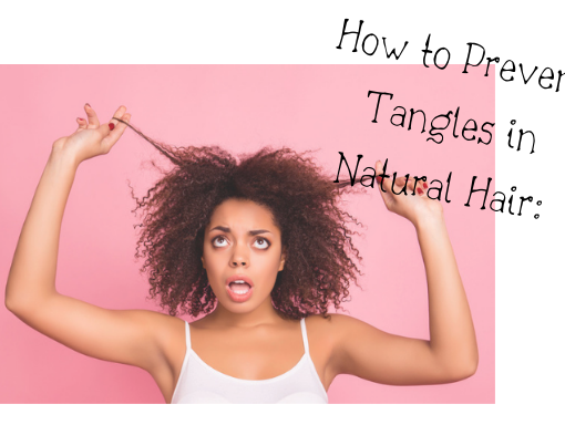 how to prevent tangles in natural hair